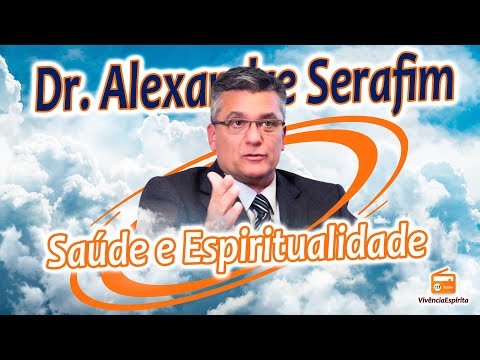 #VIVENCIAESPIRITA 894 - Saúde e Espiritualidade com Dr. Alexandre Serafim