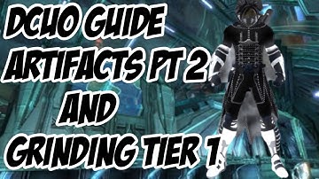 DC Universe Online | Beginners Guide Artifacts Pt 2 and Grinding Teir 1
