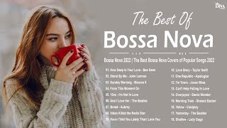 Bossa Nova 2022  The Best Bossa Nova Covers of Popular Songs 2022