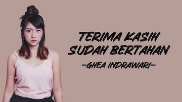Ghea Indrawari - Terima Kasih Sudah Bertahan (Lirik/Lyric Lagu Indonesia)