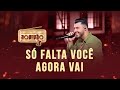 Murilo Huff - Só Falta Você / Agora Vai (Ao Vivão  3)