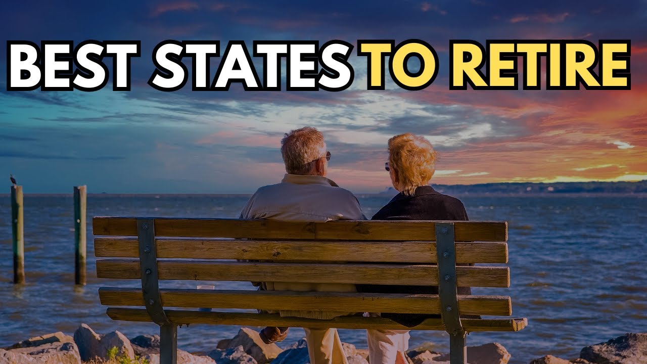 Best States to Retire in the United States | Best States for Retirement