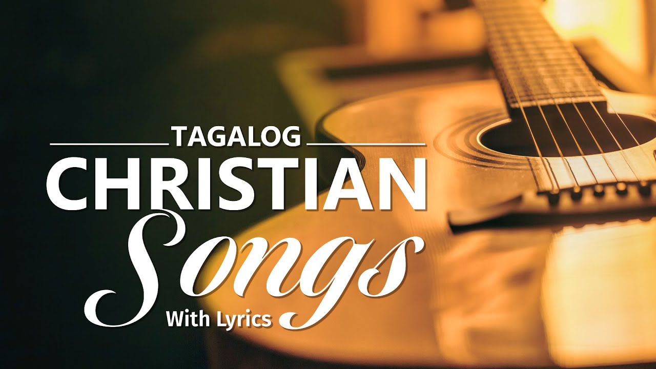 Nonstop Tagalog Christian Songs With Lyrics (Volume 9) YouTube