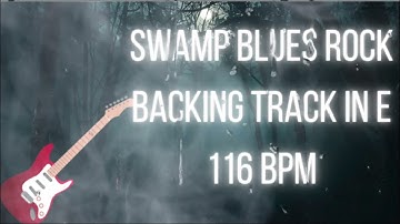 Swamp Blues Rock Jam in E – 116 BPM Guitar Backing Track