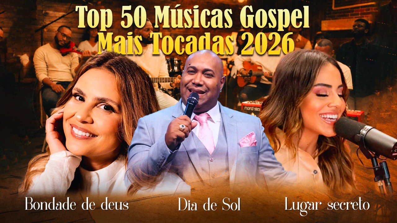 Louvores de Adoração, Hinos Evangélicos ,Top  Músicas Gospel Mais Tocadas 2026 , hinos ,100 Louvores