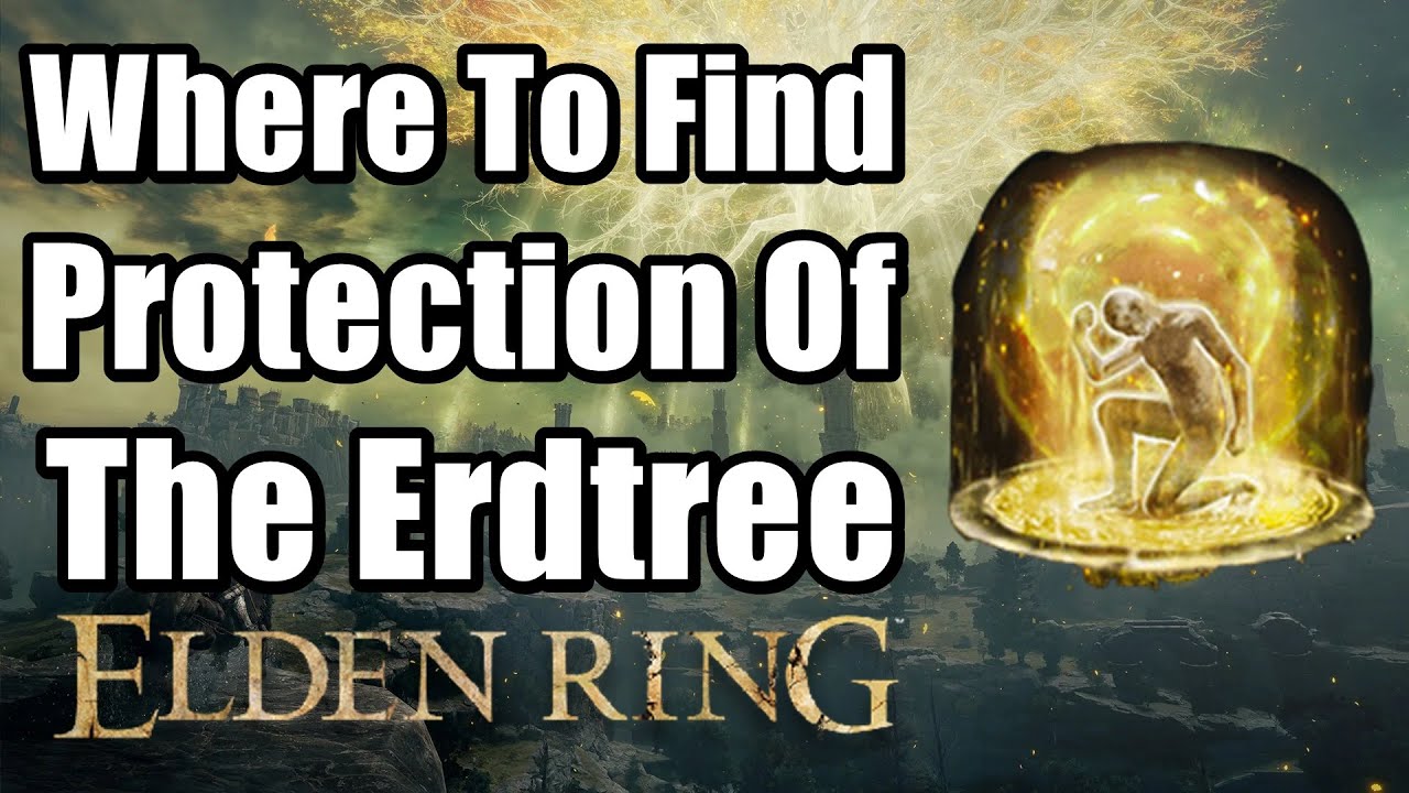 Where To Find Protection Of The Erdtree Elden Ring