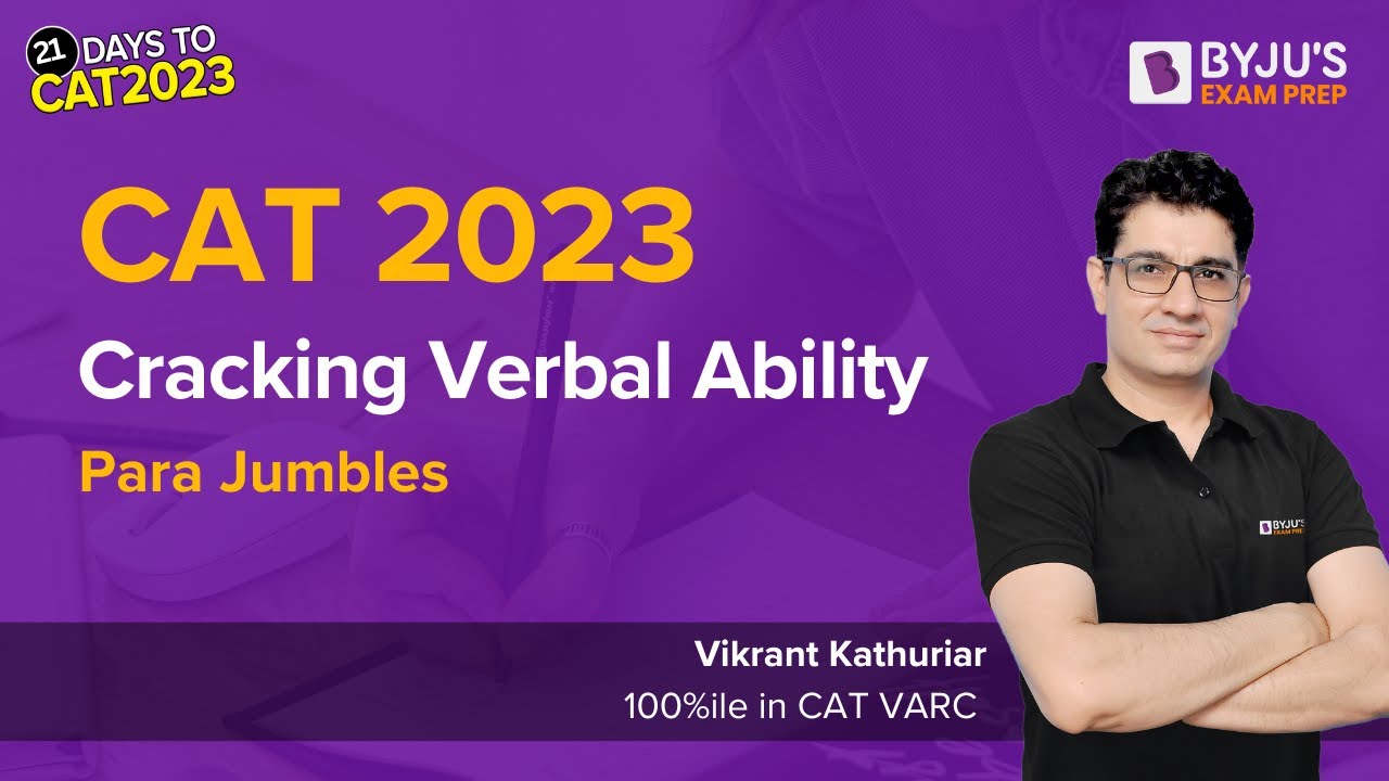 CAT 2023 Cracking Verbal Ability | CAT Para Jumbles | CAT VARC | BYJU'S ...
