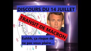 Astrologie Transit de Macron le 14 juillet 2023  Discours  Annonces