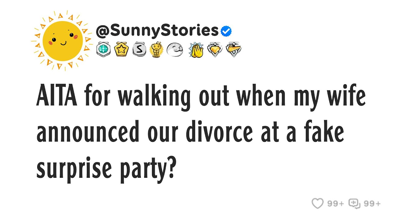 АИТА за то, что я ушел, когда моя жена объявила о нашем разводе на фальшивой вечеринке-сюрпризе?