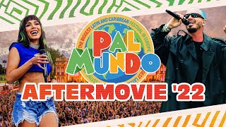 Pal Mundo - Official Aftermovie 2022 w\/ J Balvin, Anitta, Maluma, Prince Royce and many more