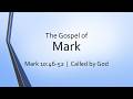05.31.26 | Mark 10:46-52 | Called by God