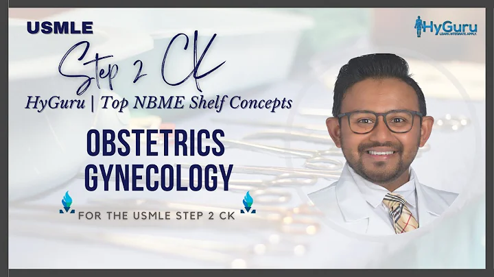Top NBME Shelf Concepts - OB/GYN (USMLE Step 2 CK)