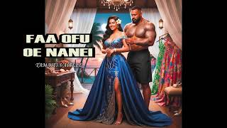Faa Ofu Oe Nanei 2026 Ai Versionwritten By Chrishaggy & Tamaiti Vaitele