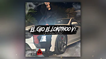 El GIO EL LOKITHOO V1 - La Maña Music | 2023.