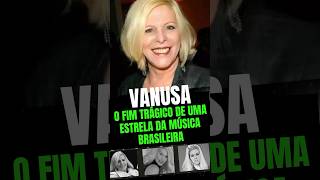 Vanusa O Fim Trágico De Uma Estrela Da Música Brasileira