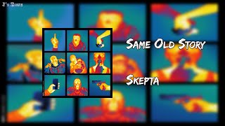 Skepta - Same Old Story (Lyrics)