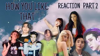 Idols/Celebrities Reactions to BLACKPINK - How You Like That Part 2