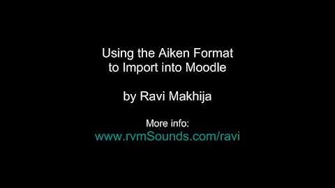 How to: Use Aiken Import in Moodle Quizzes