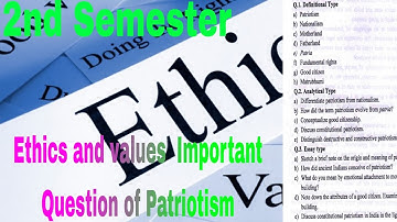 Ethics and values Important question of Patriotism 2nd Semester 2022 #ethics #examsupport #exam