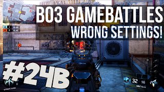 Black Ops 3 Gamebattles - Part 24B: WRONG SETTINGS! ( Competitive CoD )