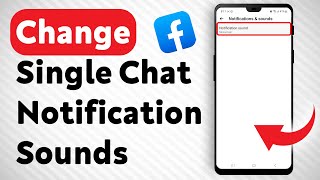 How To Change Notification Sounds To A Facebook Messenger Single Chat screenshot 2