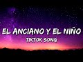 Cheo gallego  el anciano y el nio lyrics tiktok song