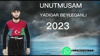 Yadigar Beyleqanli Unutmusam 2023 #mahni #trending Resimi