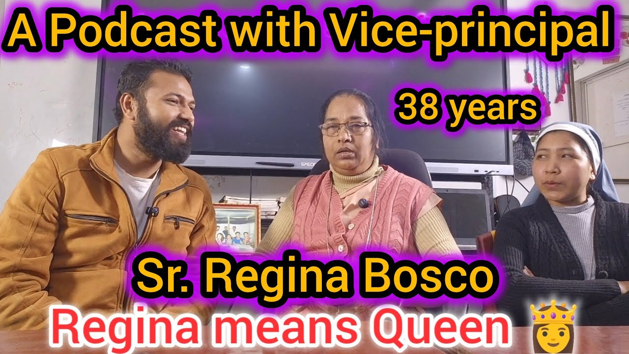 An Uncut Conversation with Vice-principal Sr. Regina Bosco | Generous| Love | 
