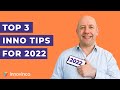 Top 3 innovation tips for 2022 | Tom Pullen | innovinco