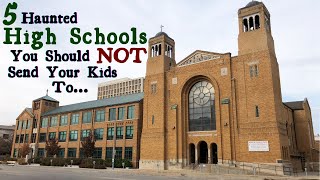 5 Haunted High Schools You Should NOT Send Your Kids To
