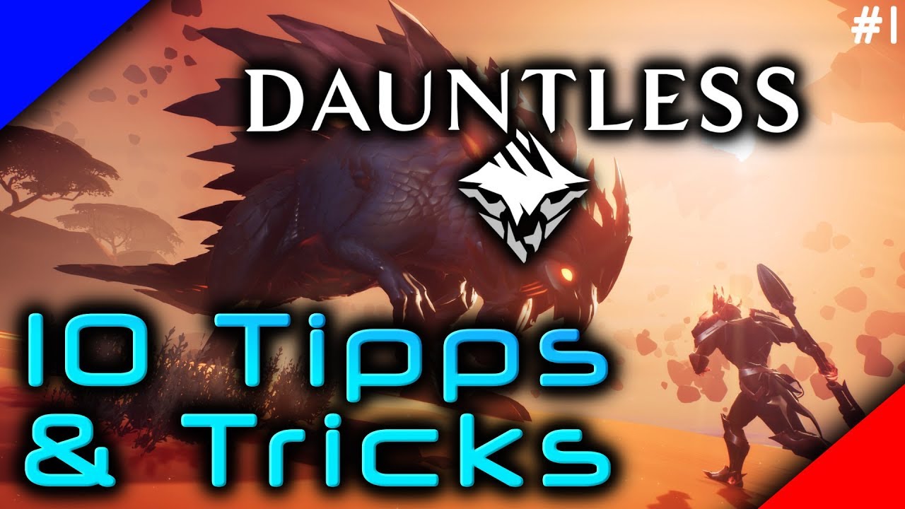 DAUNTLESS: Tipps & Tricks 