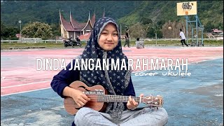 DINDA JANGAN MARAH MARAH - COVER UKULELE BY NAYLA RATU