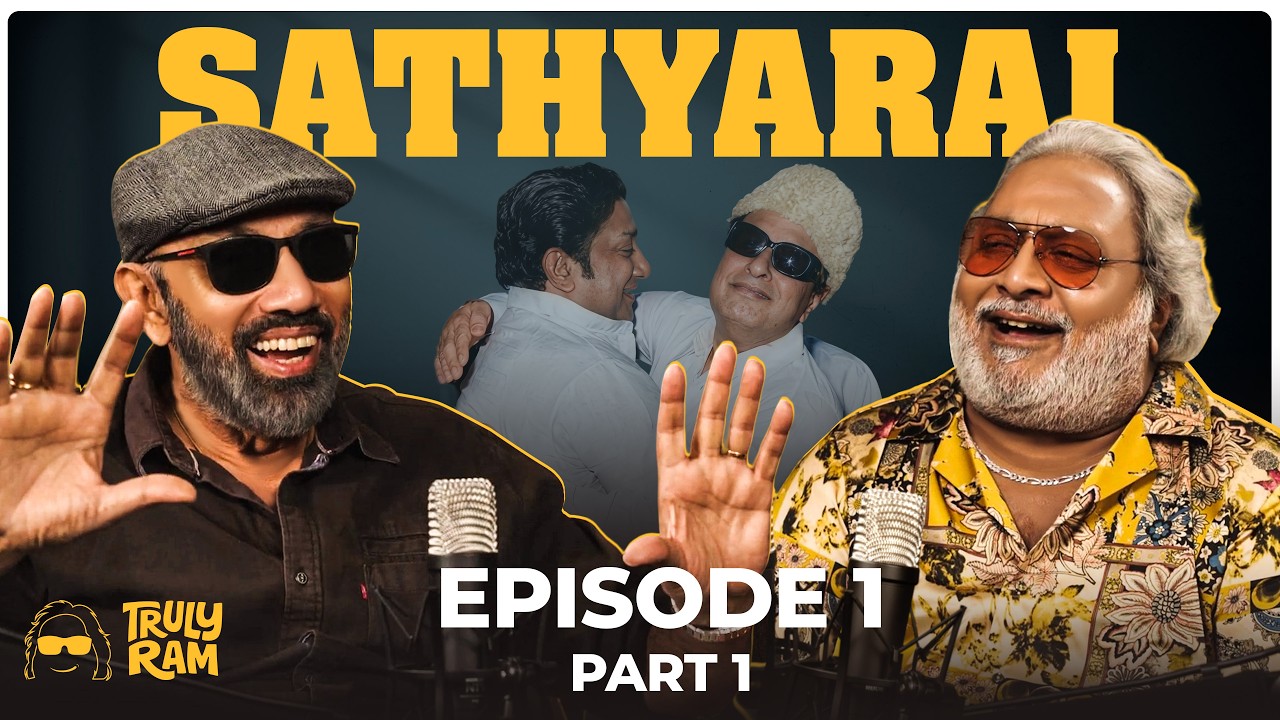 MGR & Sivaji Kattipudikranga | Sathyaraj - Episode 1 🎥 | Truly Ram