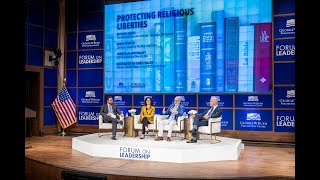 Forum on Leadership 2024:  Protecting Religious Liberties