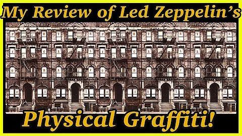 My Review of Led Zeppelin’s Physical Graffiti! Is it as good as The Beatle’s White Album?