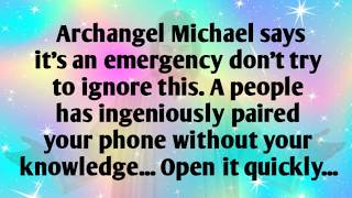 📃Archangel Michael says it's an emergency don't try to ignore this  A people has ingeniously pa...