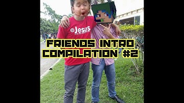 FRIENDS intro compilation #2 [Read Description]