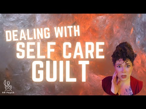 Tips for Dealing with the Guilt of taking time for your self-care!