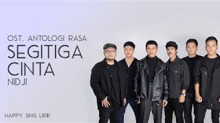 Segitiga Cinta | OST. Antologi Rasa - NIDJI (Lirik)