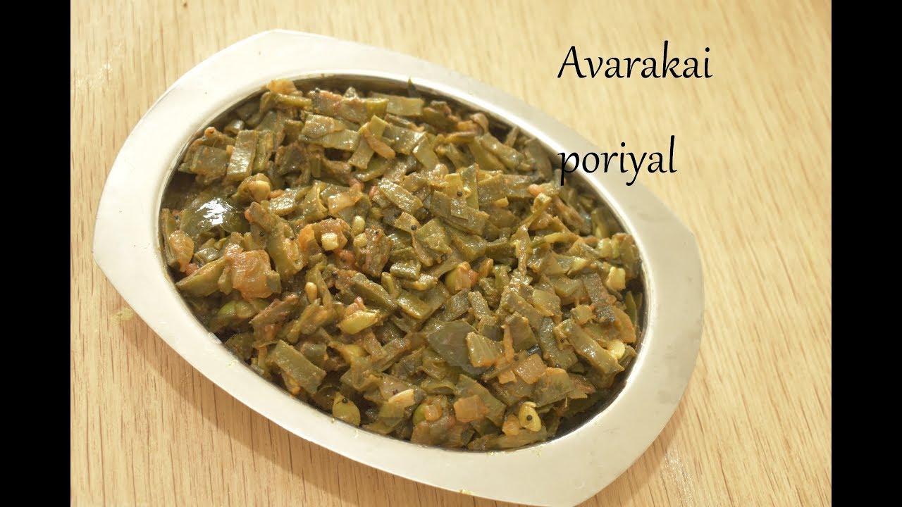 Avarakkai poriyal recipe How to make Avarakkai poriyal Indian Broad