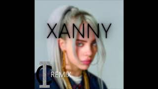 Billie Eilish - xanny [IC Remix]