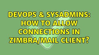 Famous DevOps & SysAdmins: How to allow connections in zimbra/mail client? Net Worth