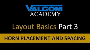 Layout Basics Part 3 - HORN PLACEMENT AND SPACING