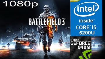 Battlefield 3 on HP Pavilion 15 ab032TX, Med Setting 1080p, Core i5 5200u + Nvidia Geforce 940m