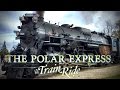 Riding The Real Polar Express - My Experience