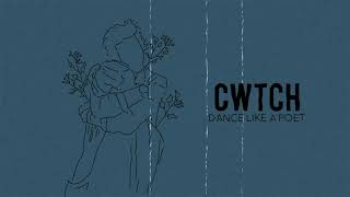 Dance Like A Poet - Cwtch