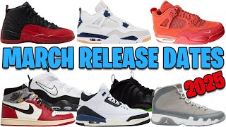 MARCH 2025 AIR JORDAN + NIKE SNEAKER RELEASE DATES 🔥🔥🔥