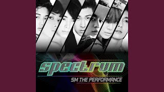 Video thumbnail of "S.M. The Performance - Spectrum"