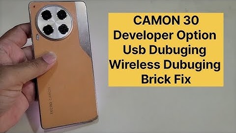 Tecno Camon 30 Developer Option Usb Dubuging Brick Fix