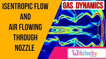 isentropic flow and air flowing | gas dynamics interview tips | wikitechy.com